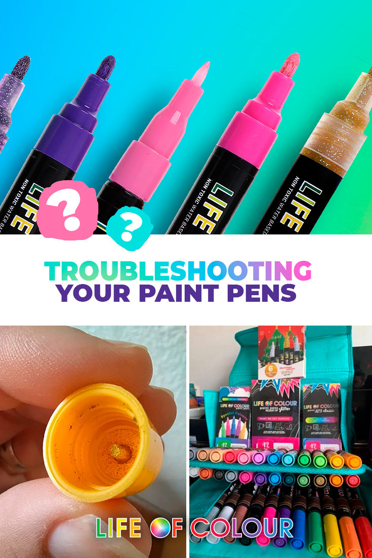 Troubleshooting your Life of Colour Paint Pens